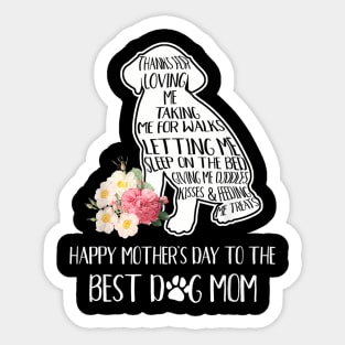 Thanks For Loving Me  Mother's Day To The Best Dog Mom Sticker